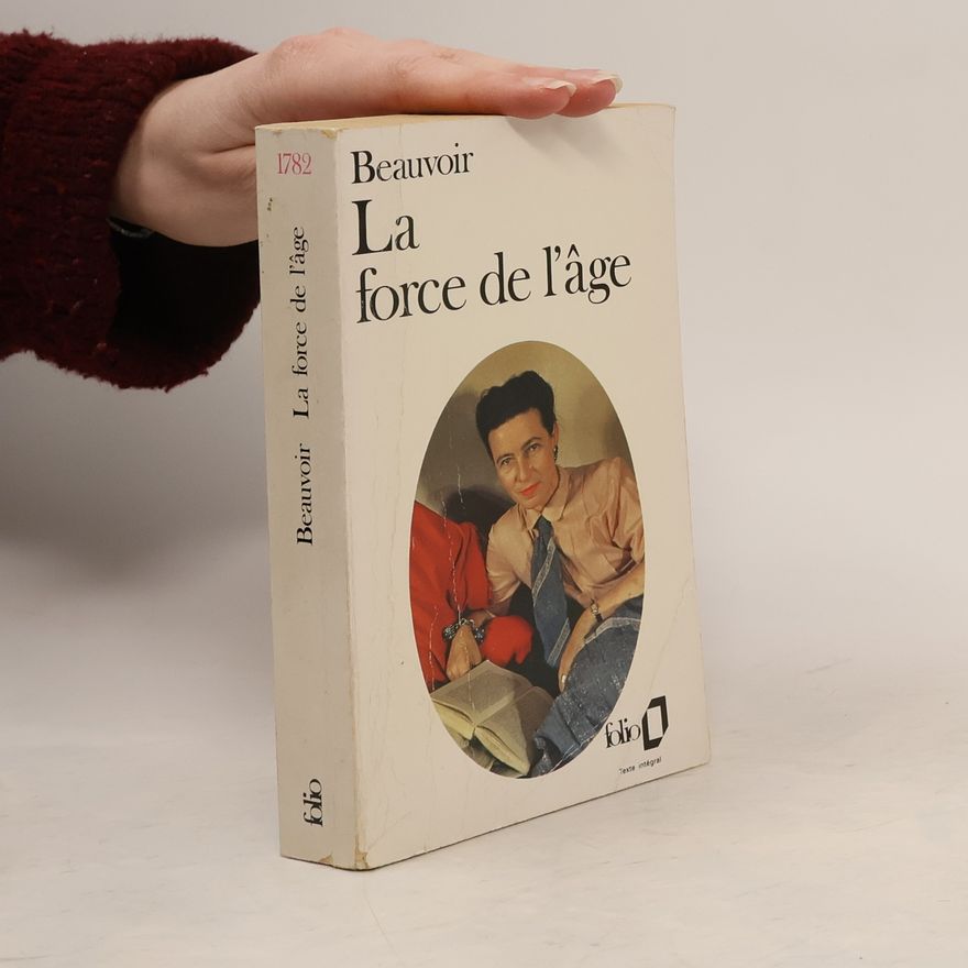 Simone de Beauvoir La force de l'âge