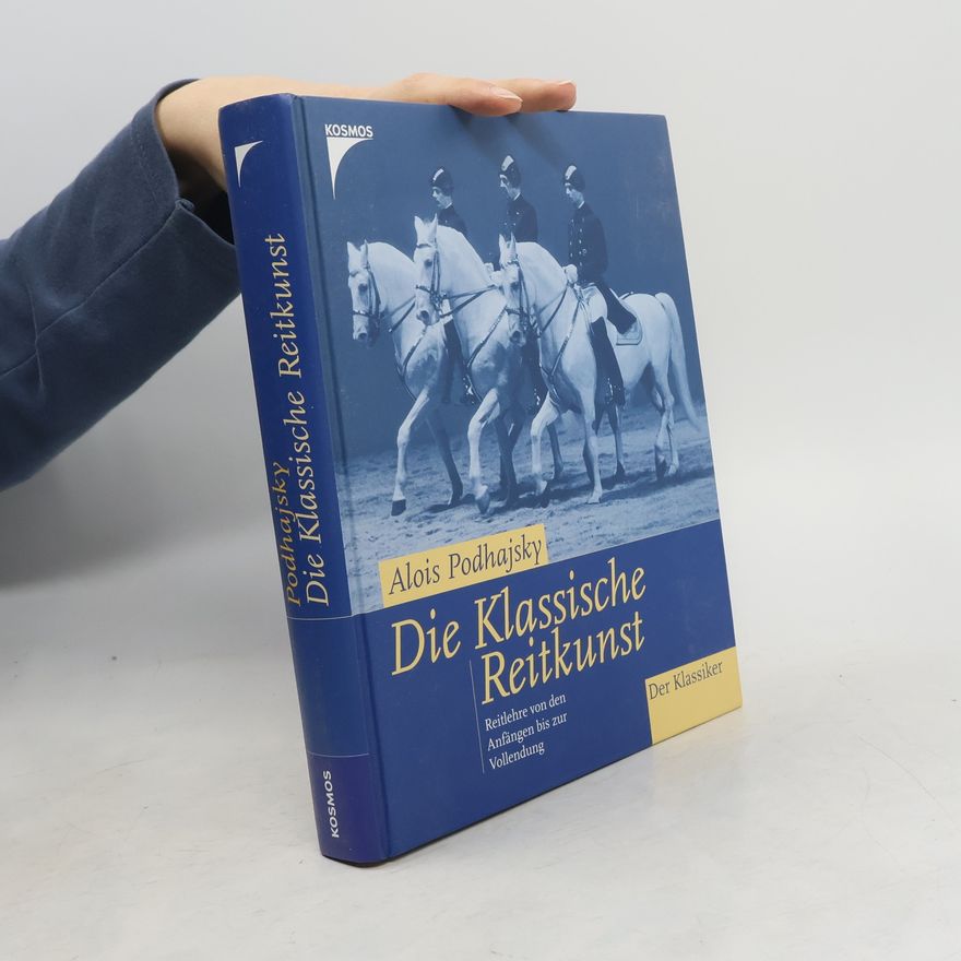 Alois Podhajsky Die klassische Reitkunst