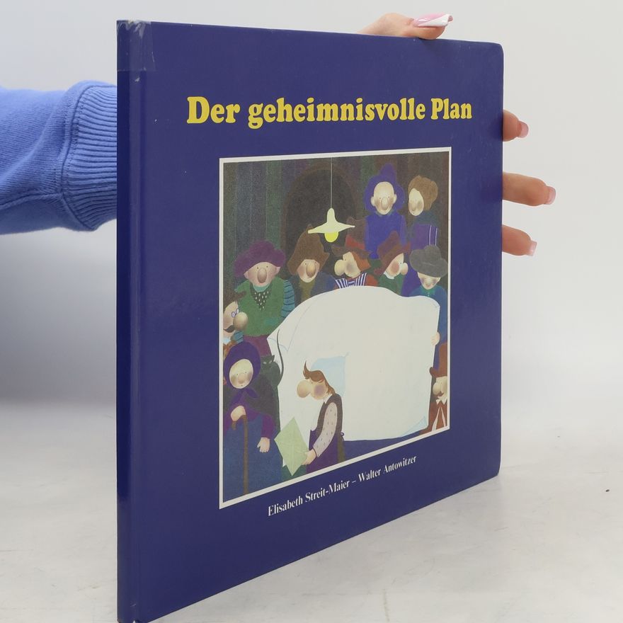 Walter Antowitzer Der geheimnisvolle Plan
