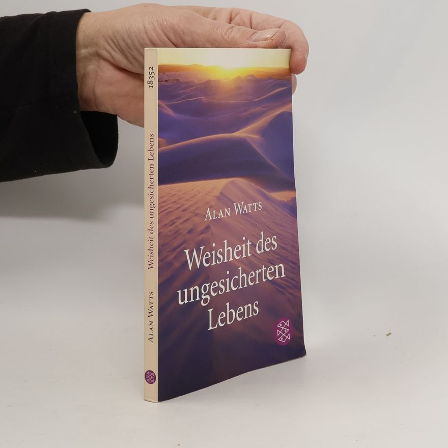 Alan Watts Weisheit des ungesicherten Lebens