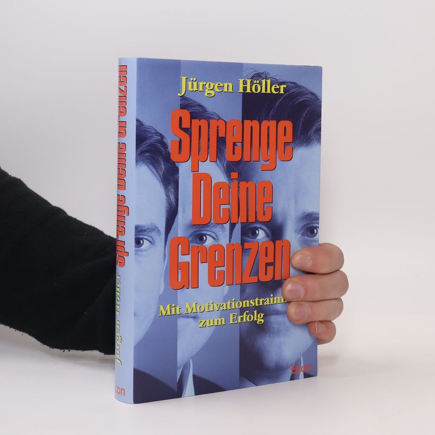 Jürgen Höller Sprenge Deine Grenzen