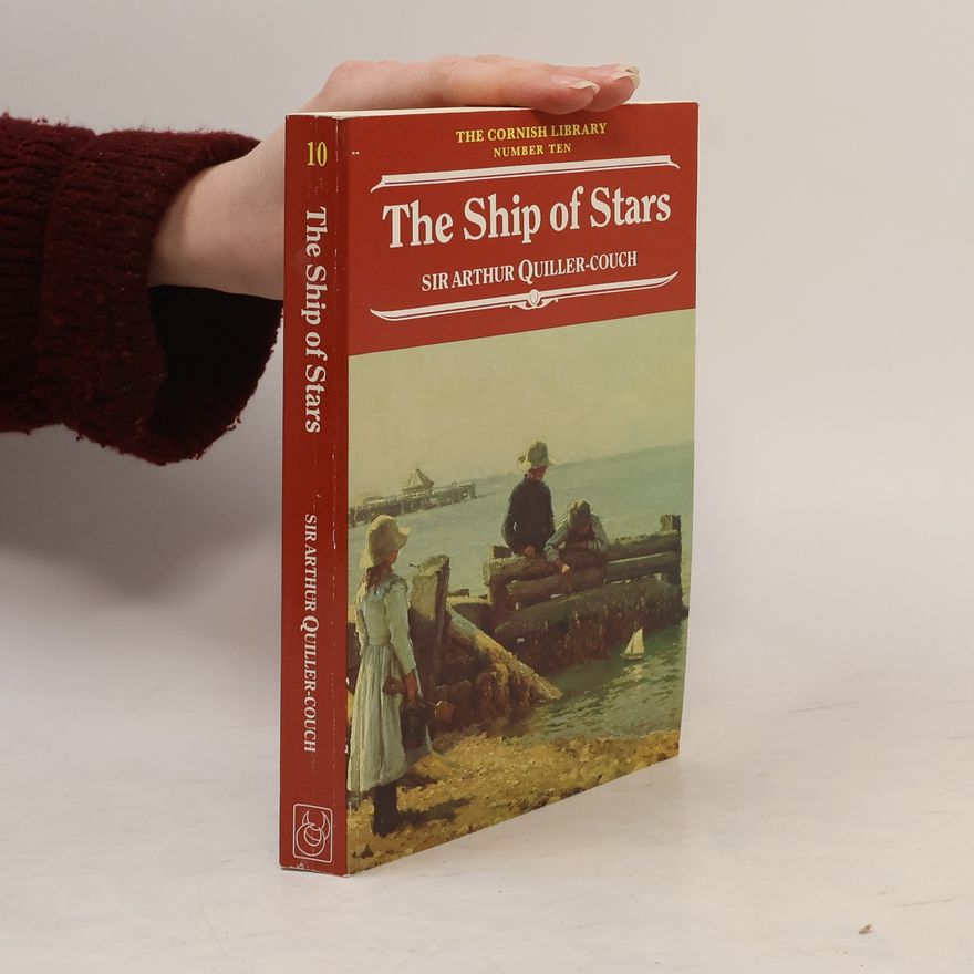Arthur Quiller-Couch Ship of Stars