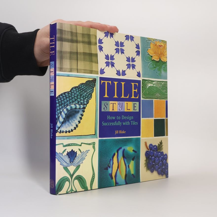 Jill Blake Tile style: how to design successfully with tiles