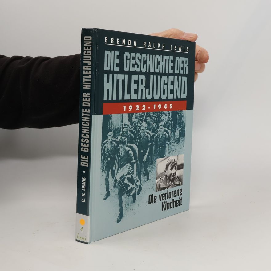 Brenda Ralph Lewis Die Geschichte der Hitlerjugend