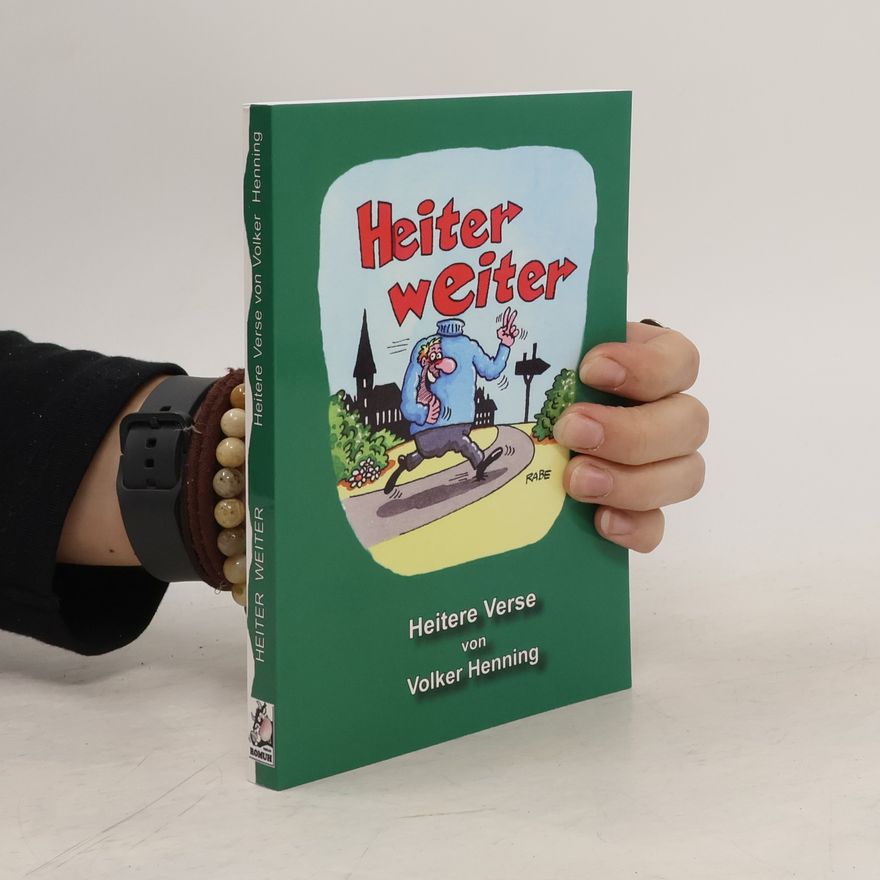 Volker Henning Heiter weiter: Heitere Verse