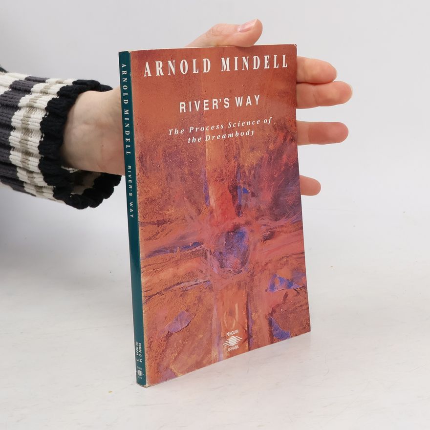 Arnold Mindell River's Way
