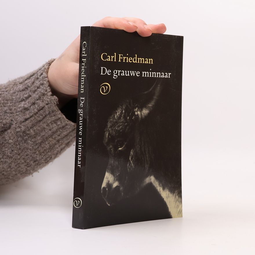 Carl Friedman De grauwe minnaar