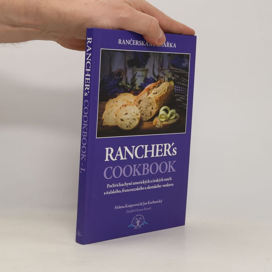 Helena Kašperová Rančerská kuchařka – Rancher's Cookbook