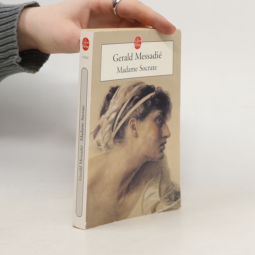 Gerald Messadié Madame Socrate