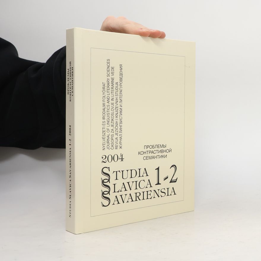 Kolektiv autorů Studia Slavica Savariensia 1-2. Проблемы контрастивной семантики