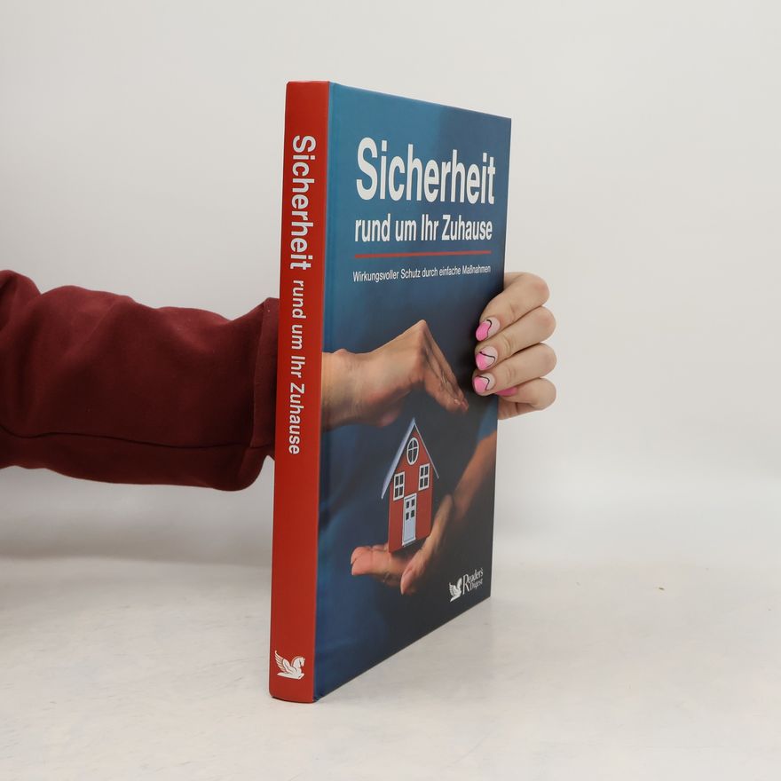 Autorenkollektiv Sicherheit rund um Ihr Zuhause
