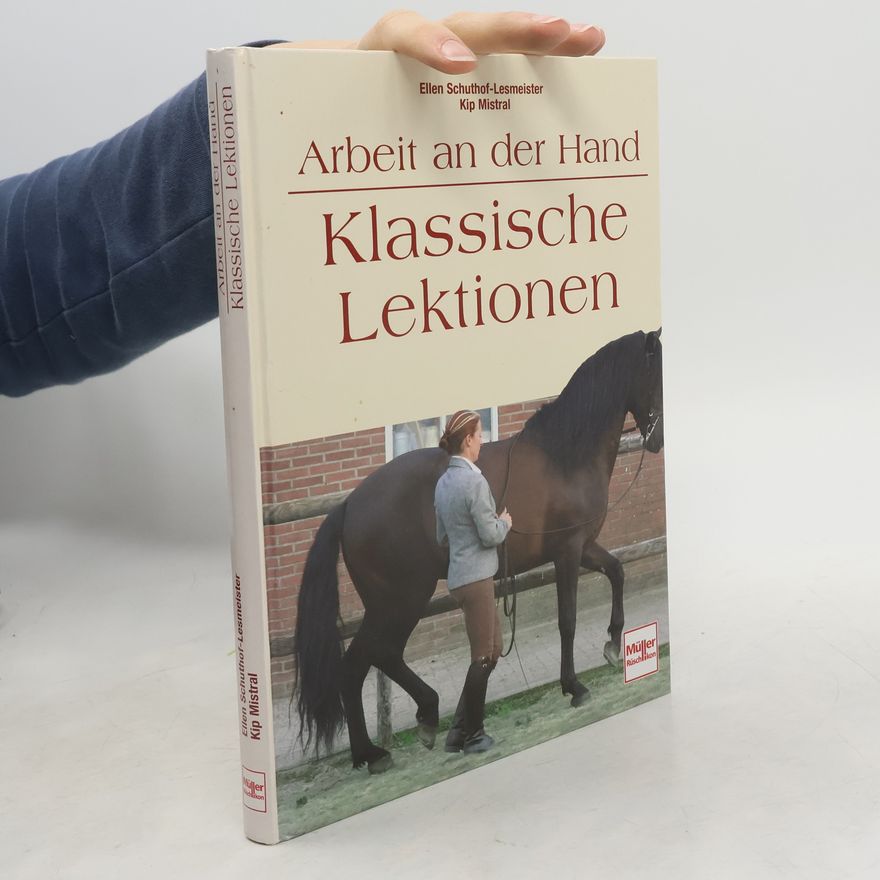 Kip Mistral Arbeit an der Hand - Klassische Lektionen