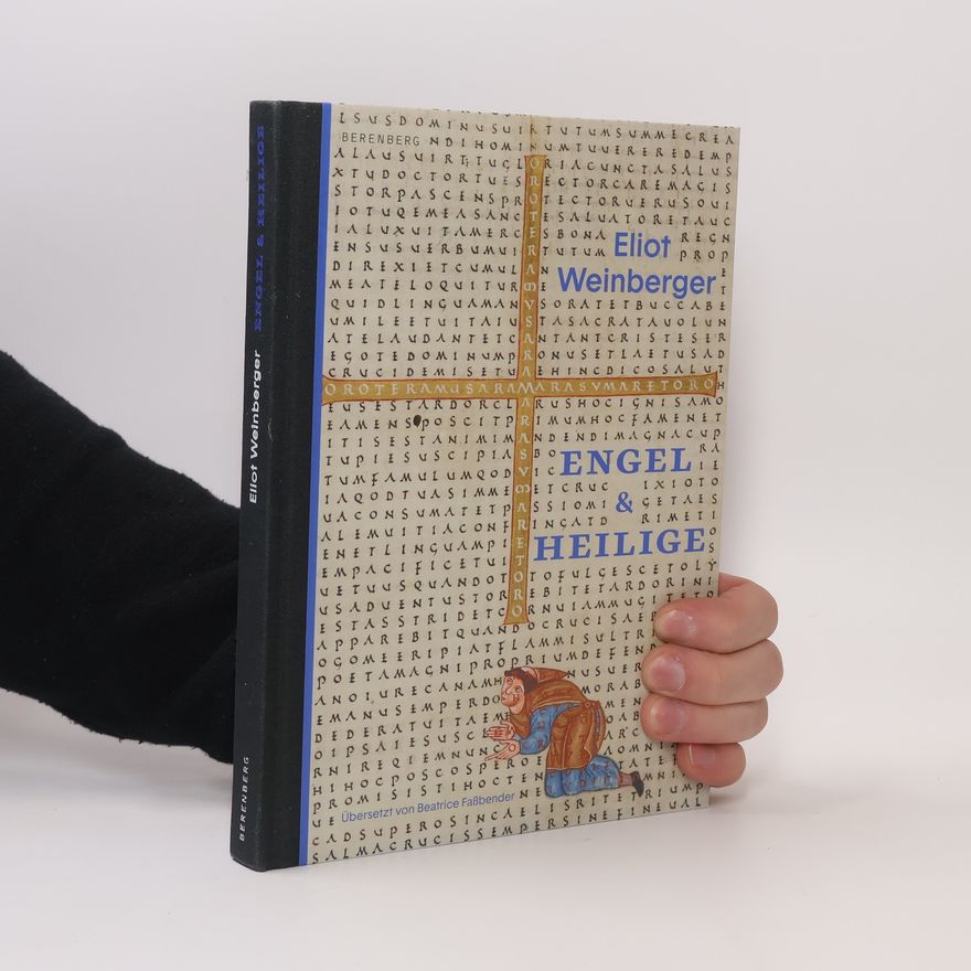 Eliot Weinberger Engel und Heilige