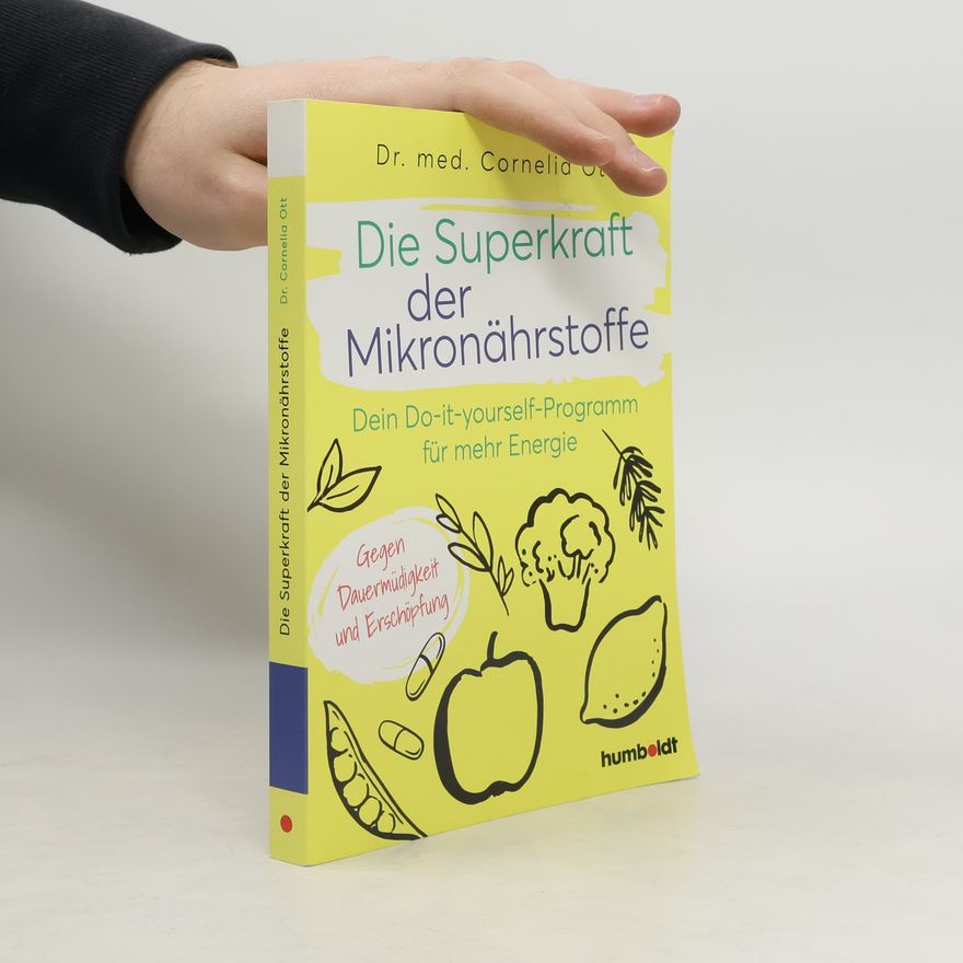 Cornelia Ott Die Superkraft der Mikronährstoffe