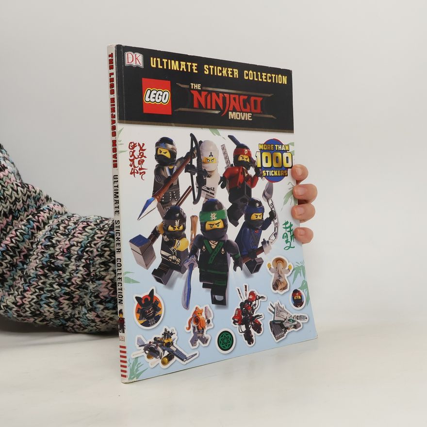 Rosie Peet The LEGO Ninjago Movie Ultimate Sticker Collection