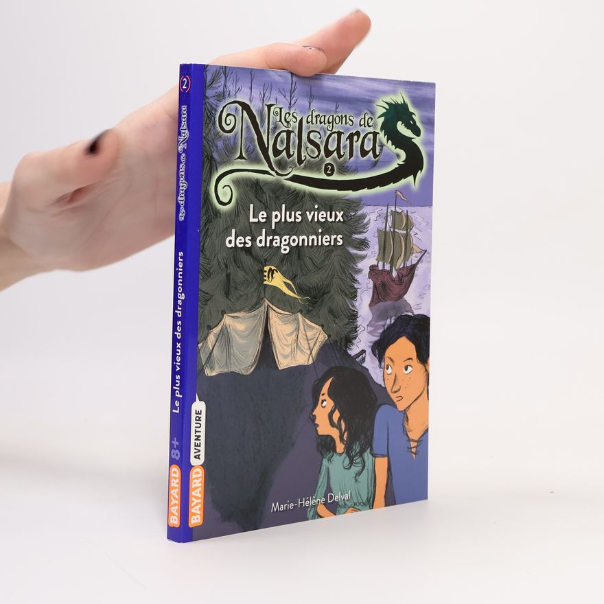 Marie-Hélène Delval Les dragons de Nalsara - 2: Le plus vieux des dragonniers