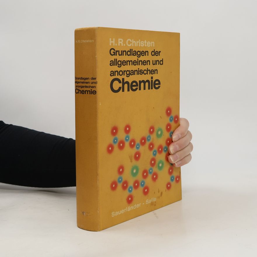 Hans Rudolf Christen Grundlagen der allgemeinen und anorganischen Chemie