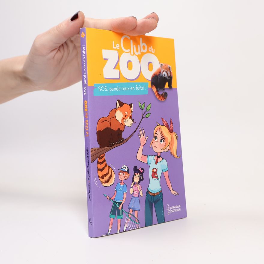 Zoé Darwin Le club du zoo- SOS, panda roux en fuite !