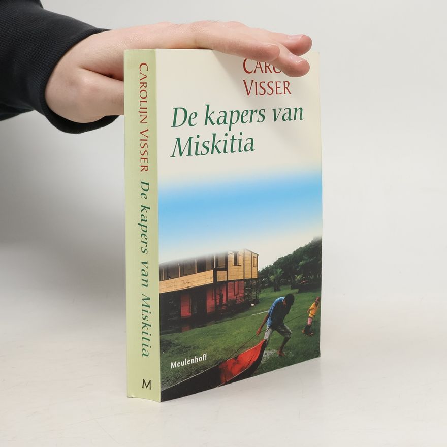 Carolijn Visser De kapers van Miskitia