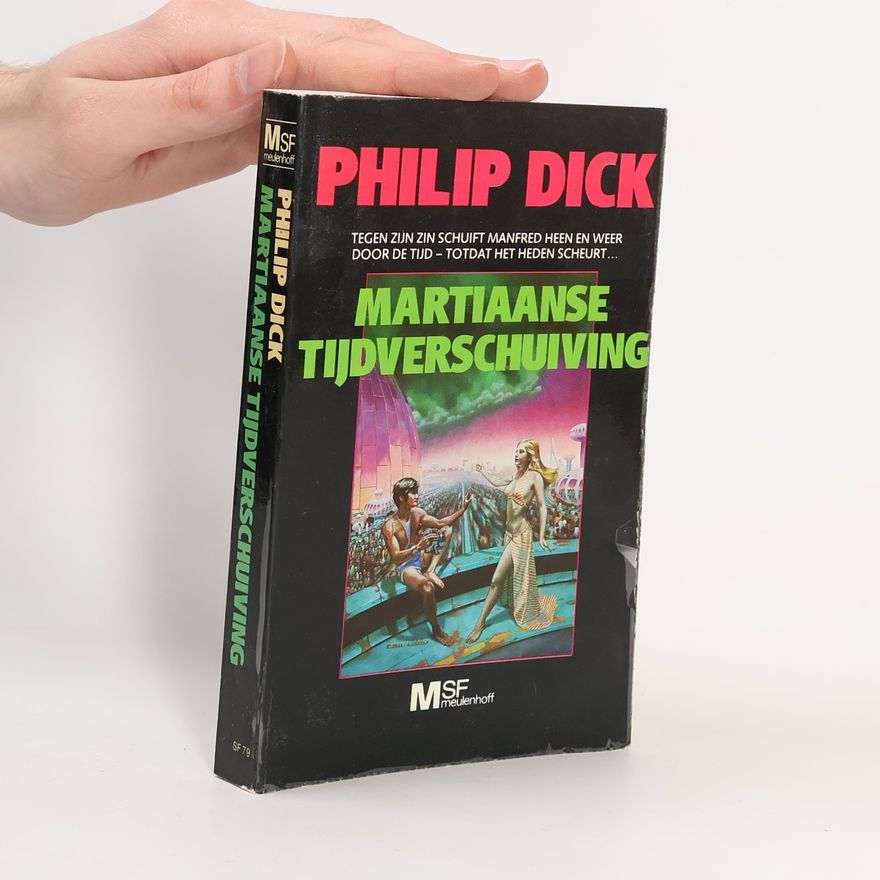 Philip Kindred Dick Martiaanse tijdsverschuiving
