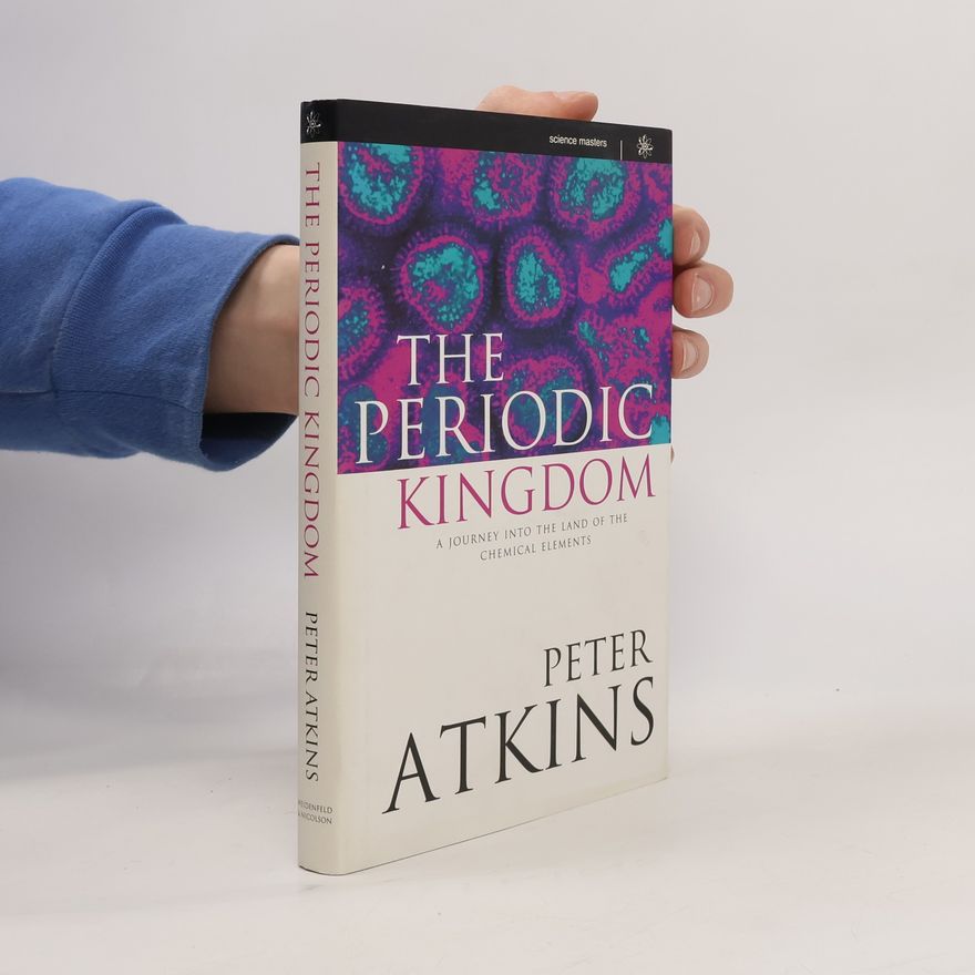 Peter Atkins The Periodic Kingdom