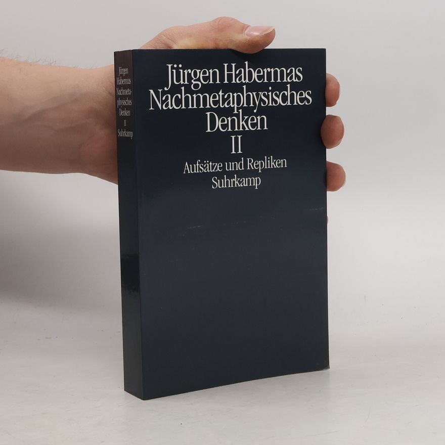 Jürgen Habermas Nachmetaphysisches Denken. Bd.2