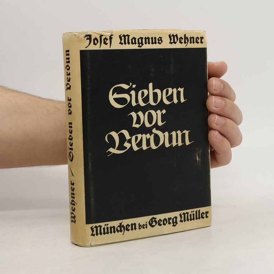 Josef Magnus Wehner Sieben vor Verdun