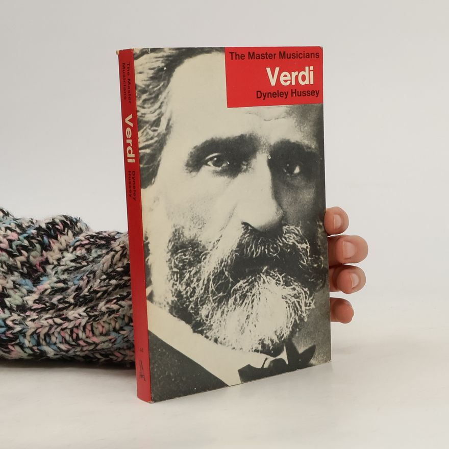 Dyneley Hussey The Master Musicians: Verdi