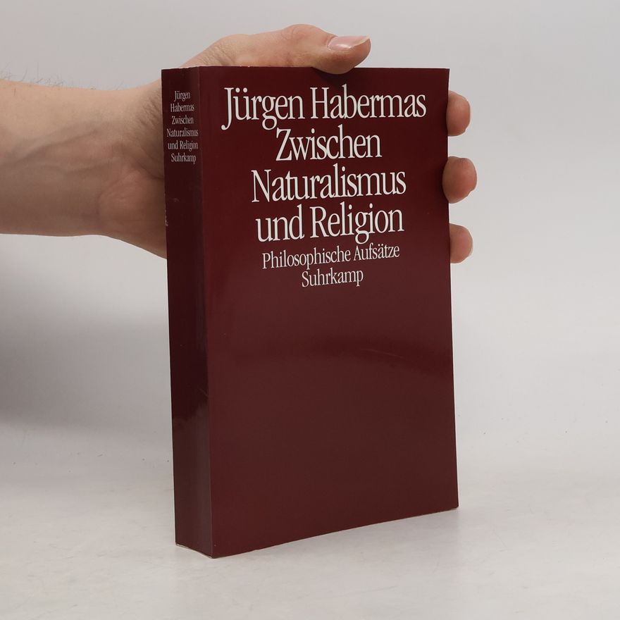 Jürgen Habermas Zwischen Naturalismus und Religion
