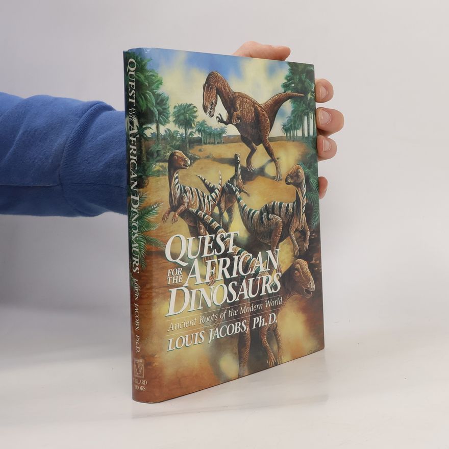 Louis L. Jacobs Quest for the African Dinosaurs