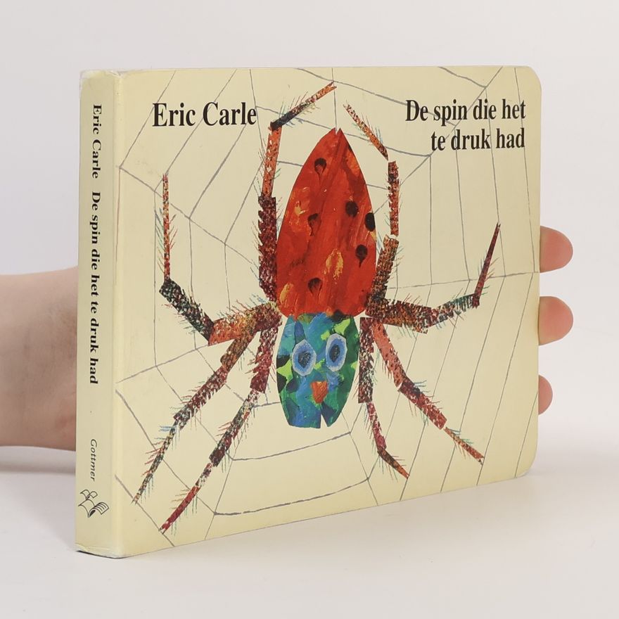 Eric Carle De spin die het te druk had