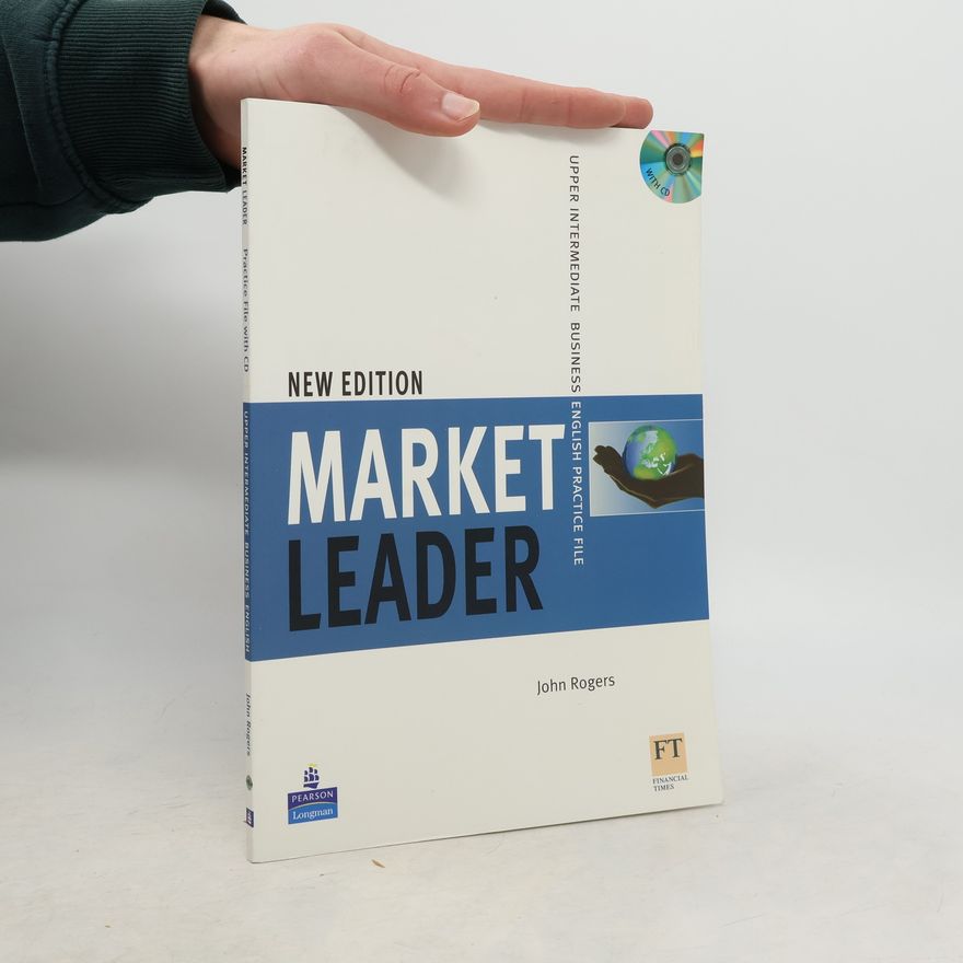 Rogers, John Market leader - Upper intermediate business English practice file
