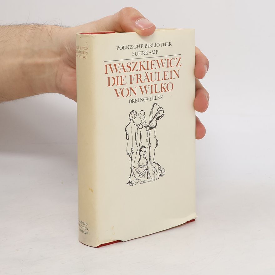 Jarosław Iwaszkiewicz Polnische Bibliothek: Die Fräulein von Wilko