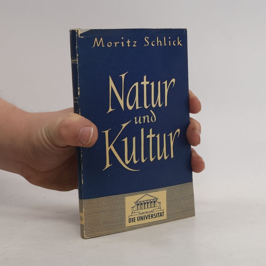 Moritz Schlick Natur und Kultur