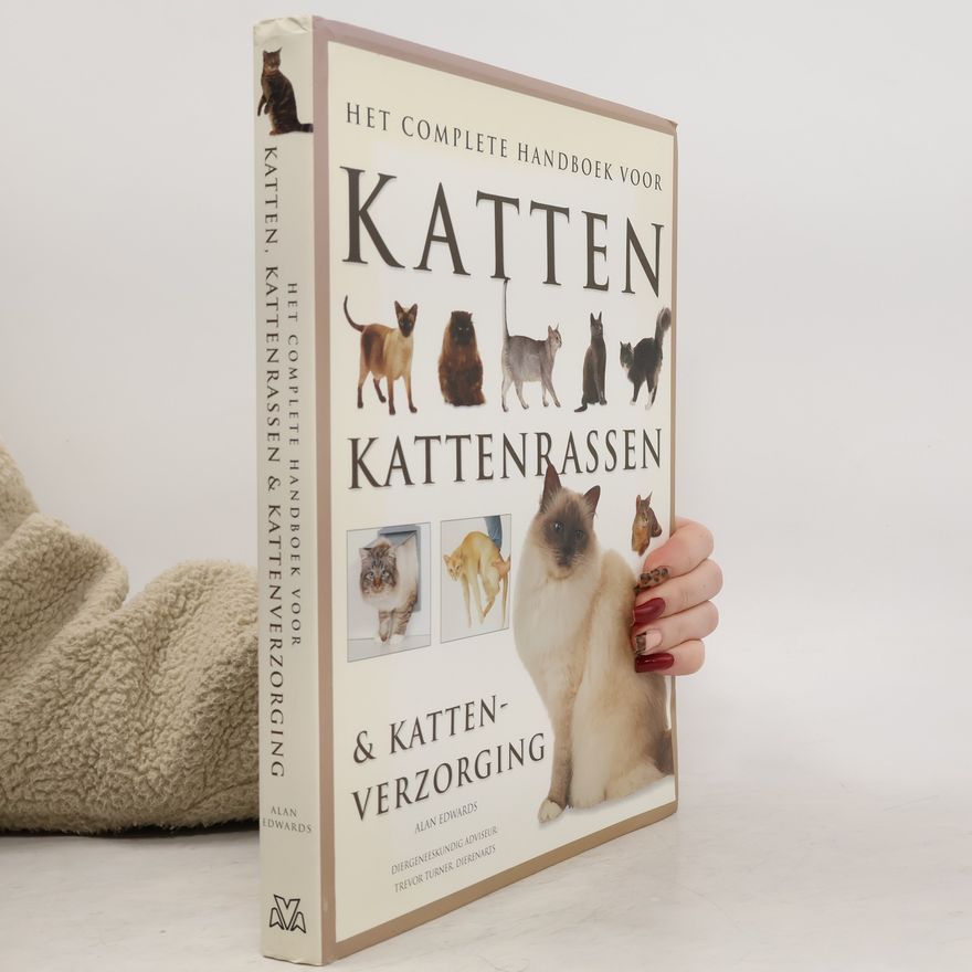 Alan Edwards Het complete handboek voor katten, kattenrassen en kattenverzorging