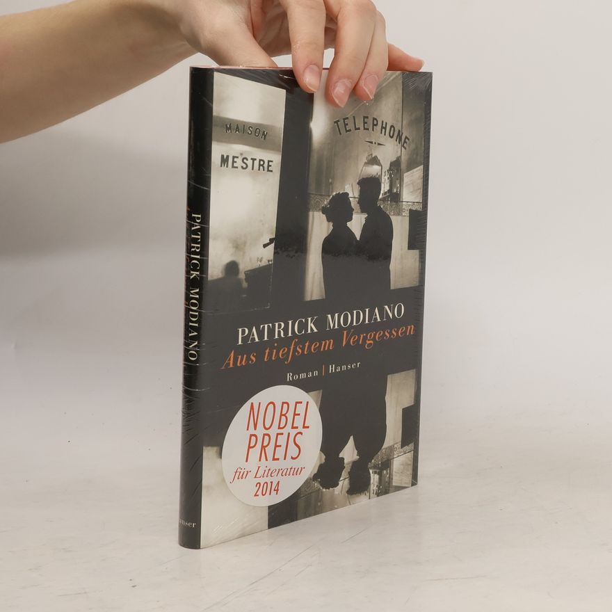 Patrick Modiano Aus tiefstem Vergessen