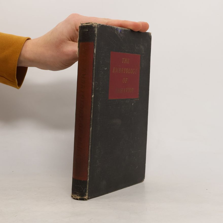 Arnold Gesell The Embryology of Behavior