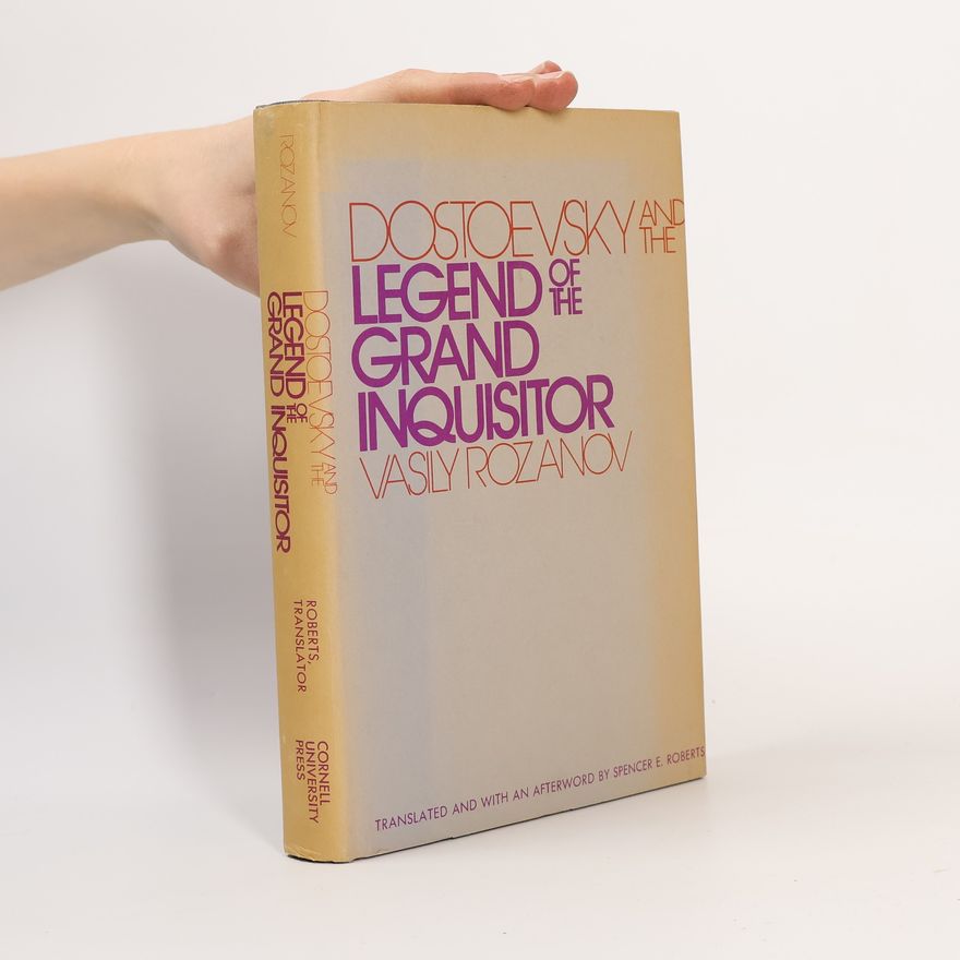 Spencer E. Roberts Dostoevsky and the Legend of the Grand Inquisitor