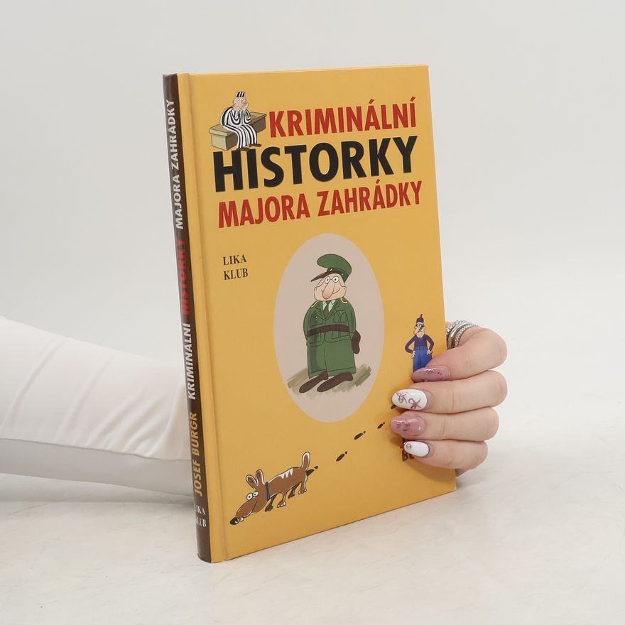 Josef Burgr Kriminální historky majora Zahrádky