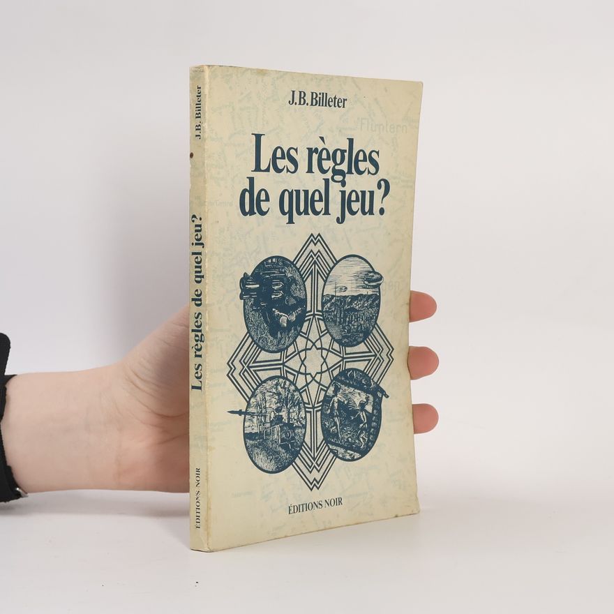J.B. Billeter Les règles de quel jeu?