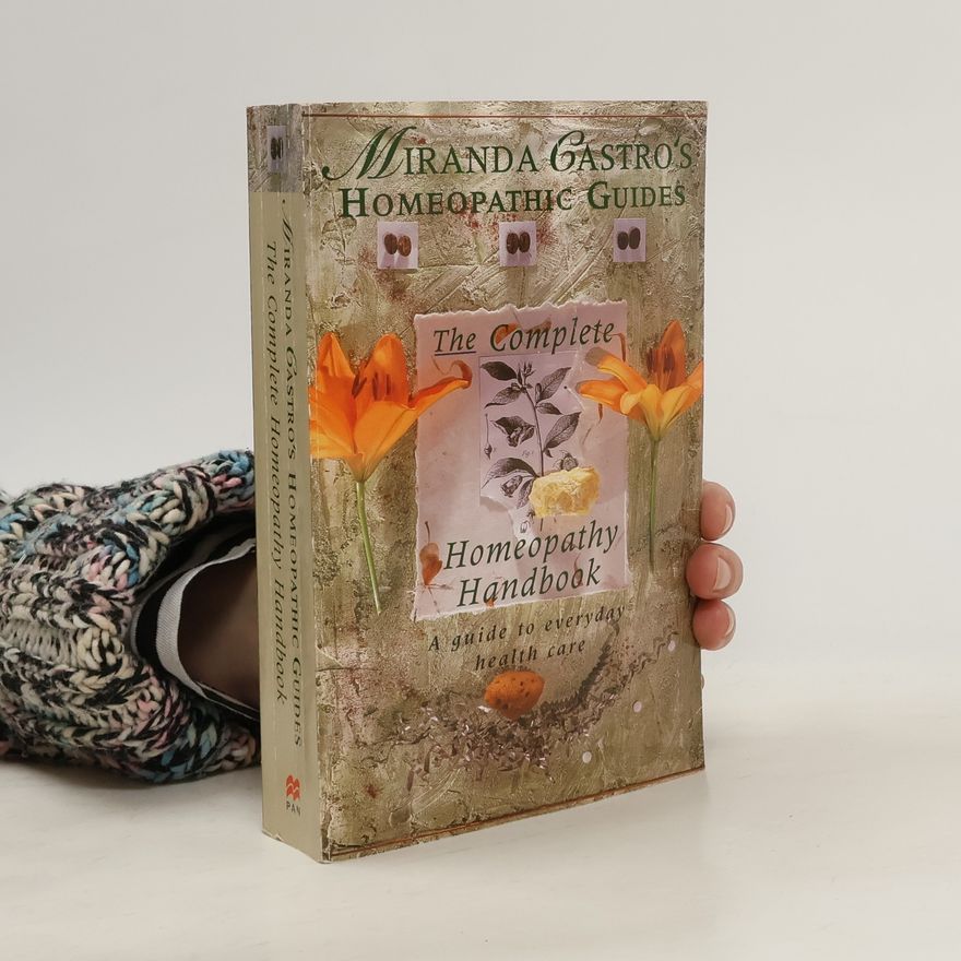 Miranda Castro Miranda Castro's Homeopathic Guides