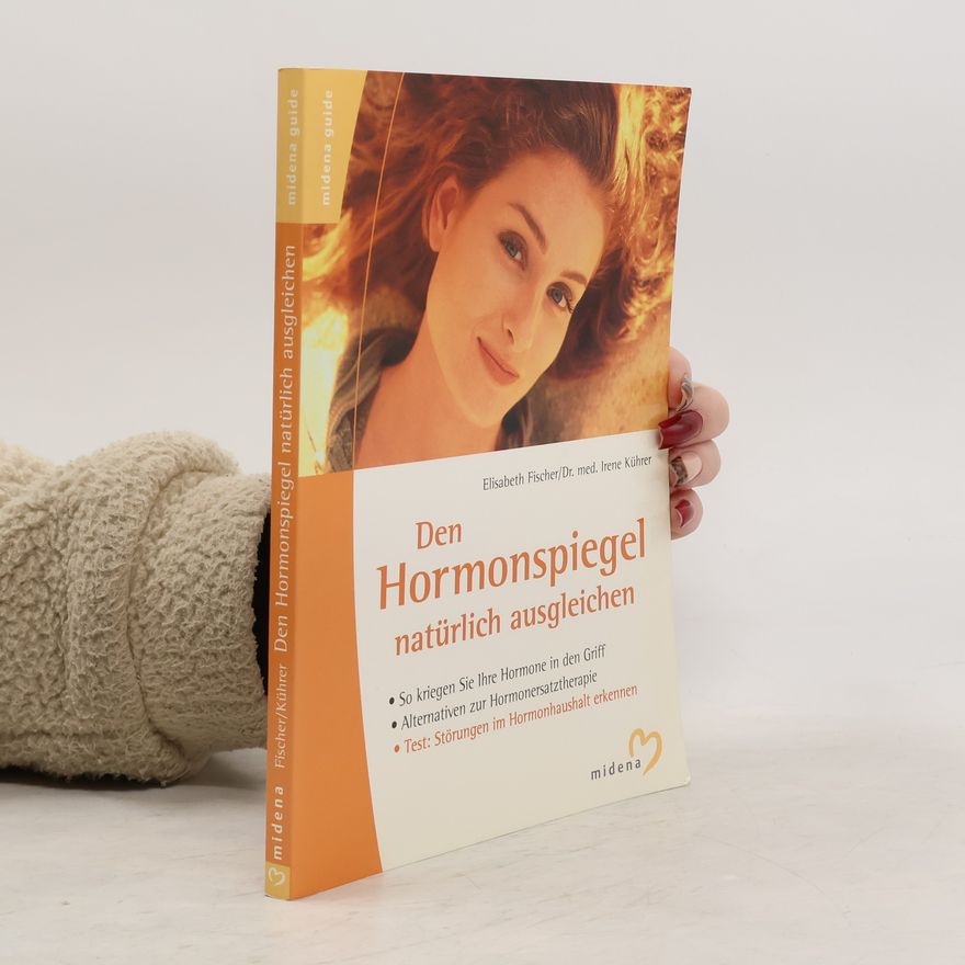 Elisabeth Fischers Den Hormonspiegel natürlich ausgleichen