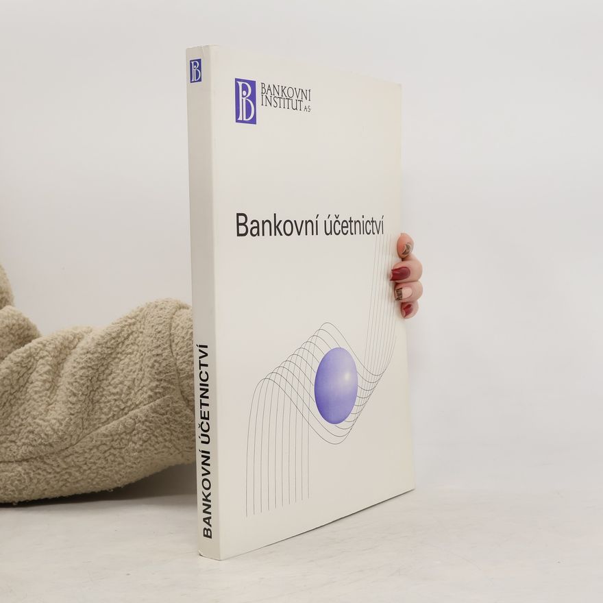 Kolektív autorov Bankovní účetnictví