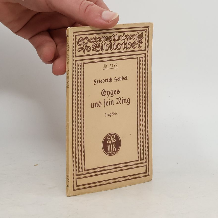 Christian Friedrich Hebbel Gyges Und Sein Ring