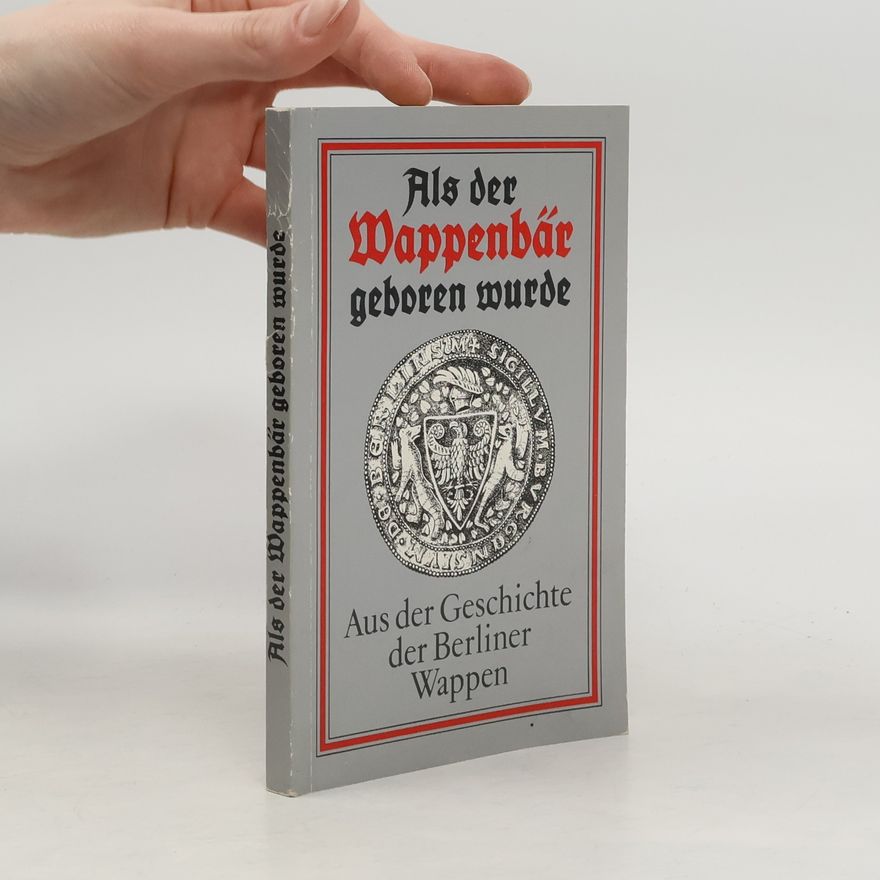 Heinz Machatscheck Als der Wappenbär geboren wurde