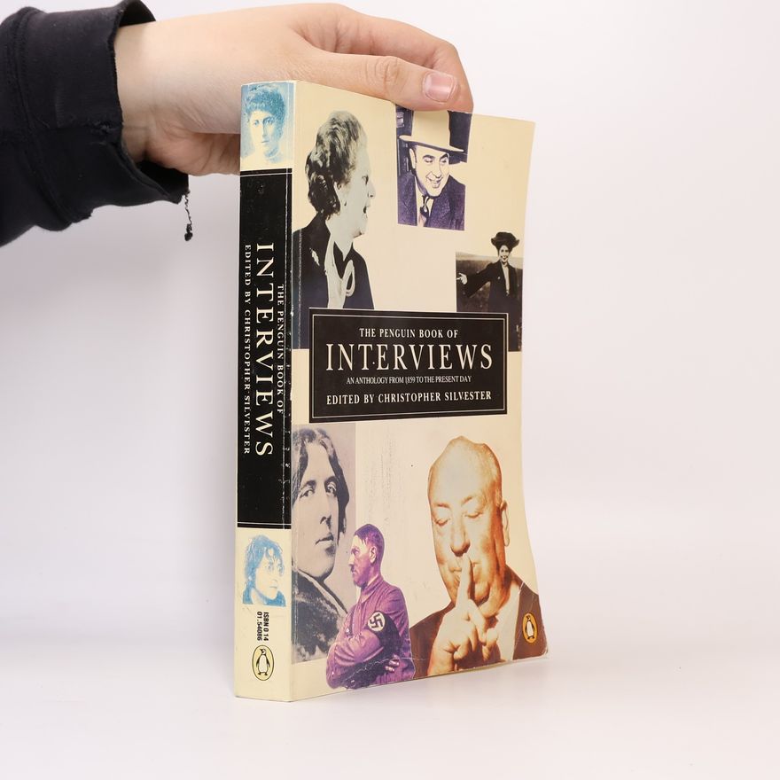 Christopher Silvester The Penguin Book of Interviews