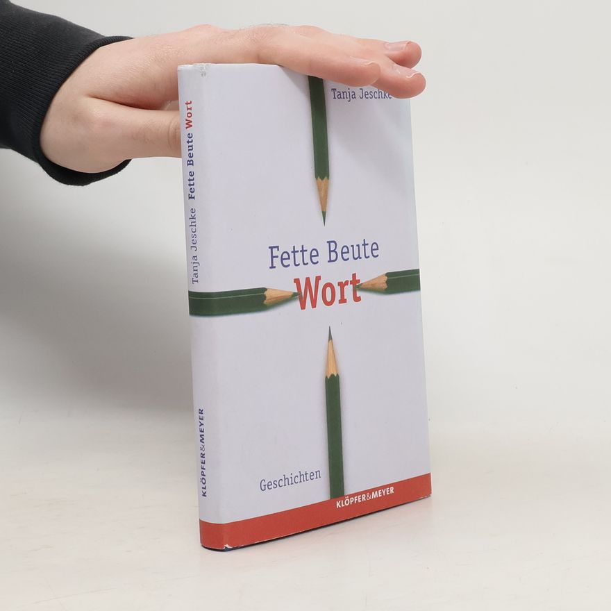 Tanja Jeschke Fette Beute Wort