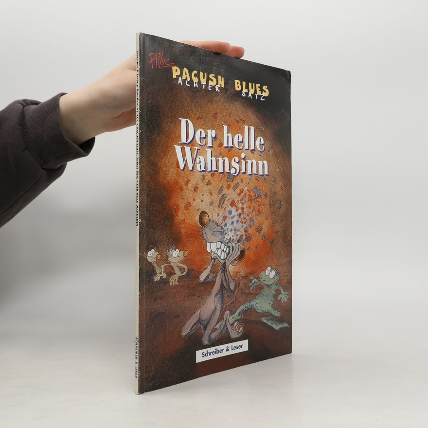 Philuc Pacush Blues - 8: Der helle Wahnsinn