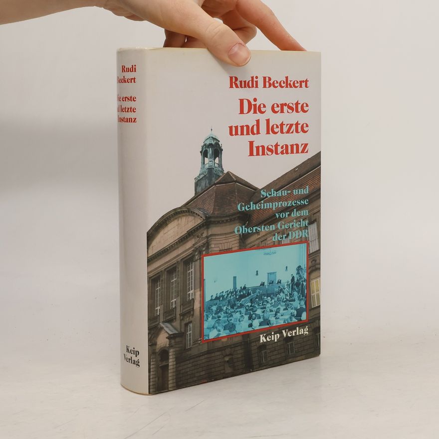 Rudi Beckert Die erste und letzte Instanz