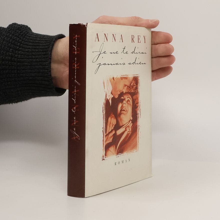 Anna Rey Je ne te dirai jamais adieu